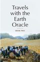 Travels with the Earth Oracle - Book Two, Smith M.