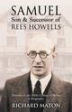 Samuel, Son and Successor of Rees Howells, Maton Richard A.
