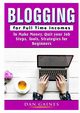 Blogging for Full Time Incomes, Gaines Dan