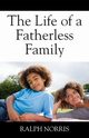 The Life of a Fatherless Family, Norris Ralph