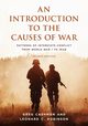 An Introduction to the Causes of War, Cashman Greg