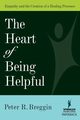 Heart of Being Helpful, Breggin Peter R. MD