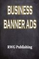 Business Banner Ads, Publishing RWG