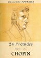 24 Pre-Etudes D'Apres/After Chopin - Partition Pour Piano / Piano Score, Fournier Guillaume