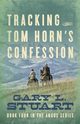 Tracking Tom Horn's Confession, Stuart Gary L.