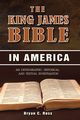 The King James Bible in America, Ross Bryan C.