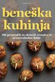BENEKA KUHINJA, ROBERT ZAJC