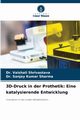 3D-Druck in der Prothetik, Shrivastava Dr. Vaishali