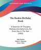 The Ruskin Birthday Book, Ruskin John