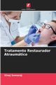 Tratamento Restaurador Atraumtico, Somaraj Vinej