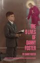 The 9 Lives of Danny Foster, Foster Danny