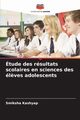 tude des rsultats scolaires en sciences des l?ves adolescents, Kashyap Smiksha