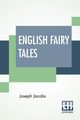 English Fairy Tales, Jacobs Joseph