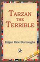 Tarzan the Terrible, Burroughs Edgar Rice