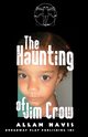 The Haunting of Jim Crow, Havis Allan