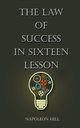 The Law Of Success in Sixteen Lessons, Hill Napolean