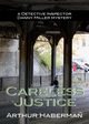 Careless Justice, Haberman Arthur