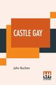 Castle Gay, Buchan John