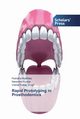 Rapid Prototyping in Prosthodontics, Mushtaq Humaira