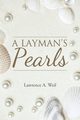 A Layman's Pearls, Weil Lawrence A.