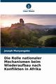 Die Rolle nationaler Mechanismen beim Wiederaufbau nach Konflikten in Afrika, Munyangabo Joseph