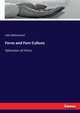 Ferns and Fern Culture, Birkenhead John