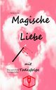 Magische Liebe mit Todesfolge, Zemke Markus