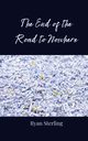 The End of the Road to Nowhere, Sterling Ryan