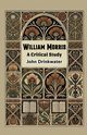 William Morris A Critical Study, Drinkwater John