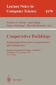 Cooperative Buildings. Integrating Information, Organizations, and Architecture, 