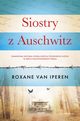 Siostry z Auschwitz, Iperen Roxane
