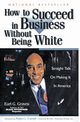 How to Succeed in Business Without Being White, Graves Earl G