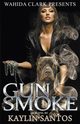 Gun Smoke, Santos Kaylin