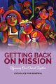 Getting Back on Mission, Catholics For Renewal