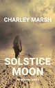 Solstice Moon, Marsh Charley