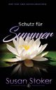 Schutz fr Summer, Stoker Susan