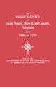 Parish Register of Saint Peter's, New Kent County, Virginia, from 1680 to 1787, National Society of the Colonial Dames o