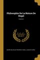Philosophie De La Nature De Hegel; Volume 2, Hegel Georg Wilhelm Friedrich