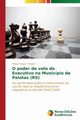 O poder de veto do Executivo no Municpio de Pelotas (RS), Vargas Hetsper Rafael