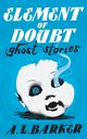 Element of Doubt, Barker A. L.