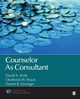 Counselor As Consultant, Scott David A.