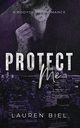Protect Me, Biel Lauren