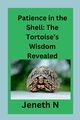 Patience in the Shell, N Jeneth