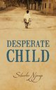 Desperate Child, Njoroge Silvester