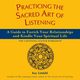Practicing the Sacred Art of Listening, Lindahl Kay