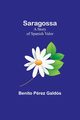 Saragossa, Galds Benito Prez