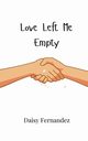 Love Left Me Empty, Fernandez Daisy
