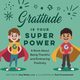 Gratitude Is Your Superpower, Weber Amy