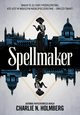 Spellmaker, Holmberg Charlie N.