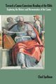 Toward a Canon-Conscious Reading of the Bible, Spellman Ched